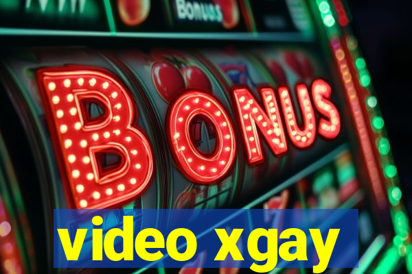 video xgay